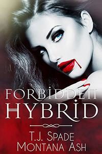 Forbidden Series: Forbidden Hybrid